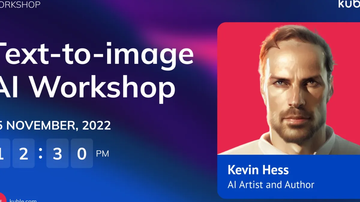 Exceptional event coming up: Text-to-image AI workshop with AI artist Kevin Hess